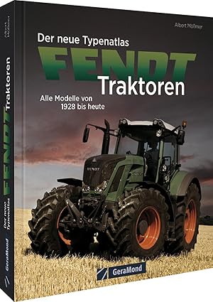Der neue Typenatlas FENDT- Traktoren