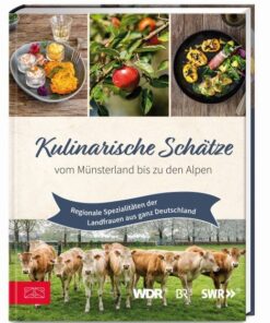 Kulinarische Schätze vom Münsterland bis zu den Alpen