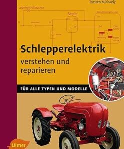 Schlepperelektrik verstehen und reparieren