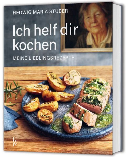 Ich helfe Dir kochen - Meine Lieblingsrezepte