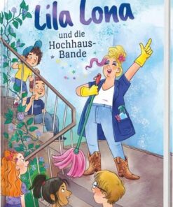 Lila Lona und die Hochhaus-Bande